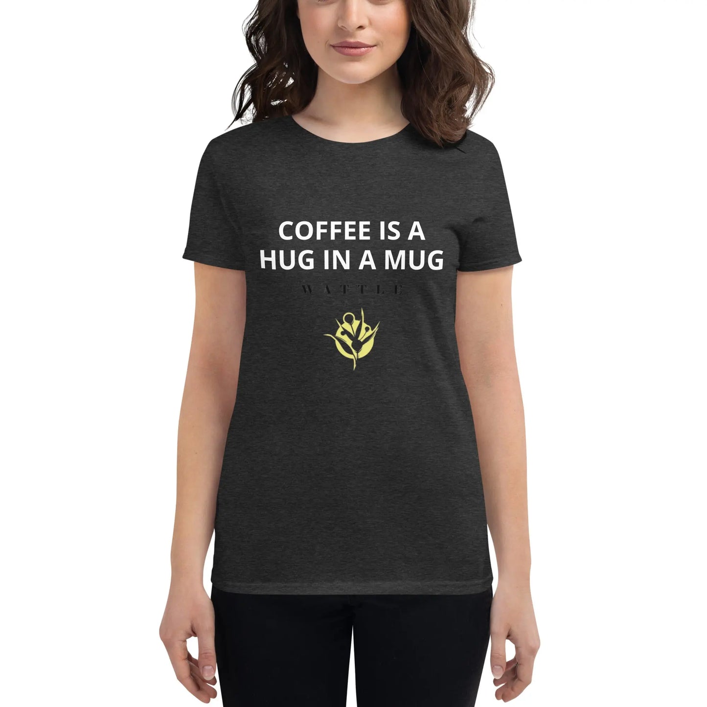 Women's short sleeve t-shirt - Coffee is a hug in a mug