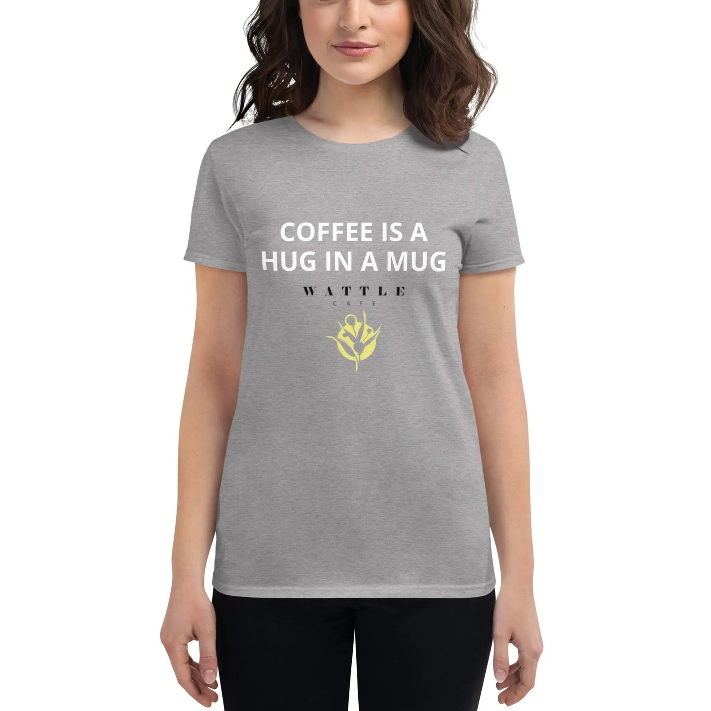 Women's short sleeve t-shirt - Coffee is a hug in a mug