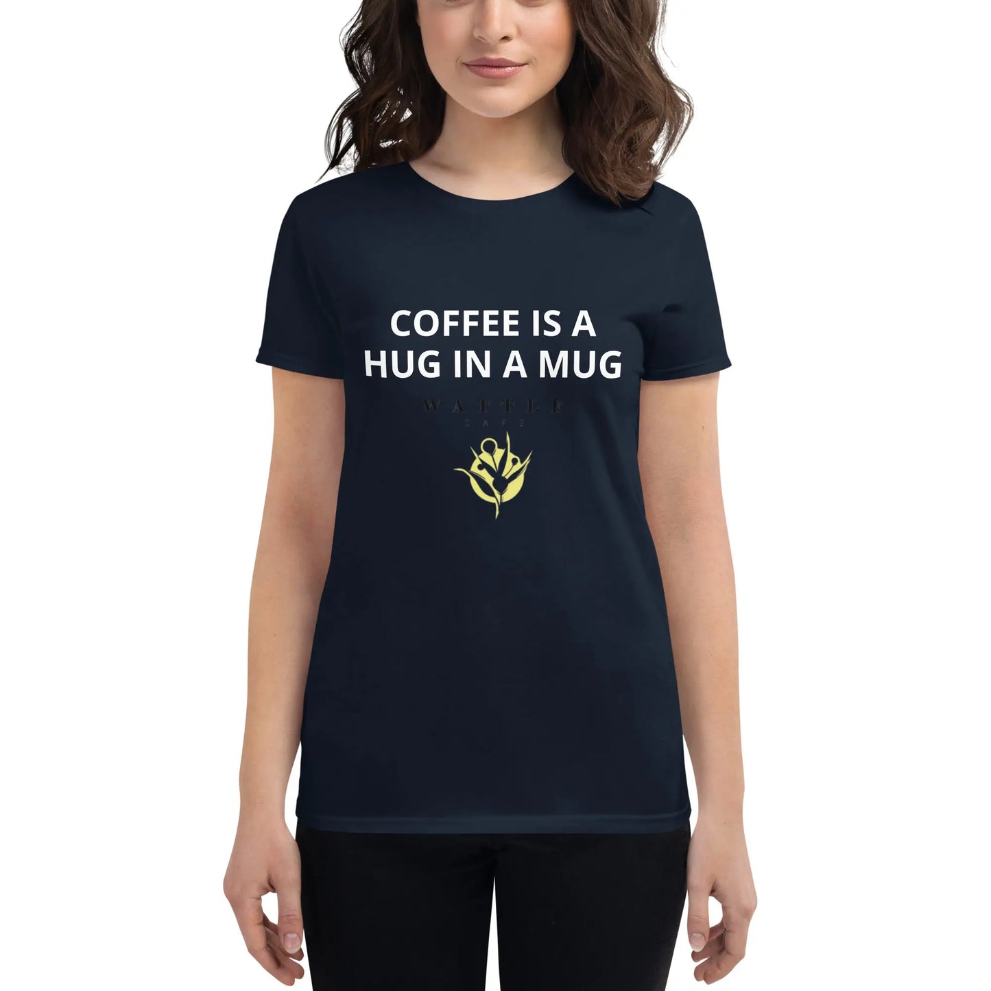 Women's short sleeve t-shirt - Coffee is a hug in a mug