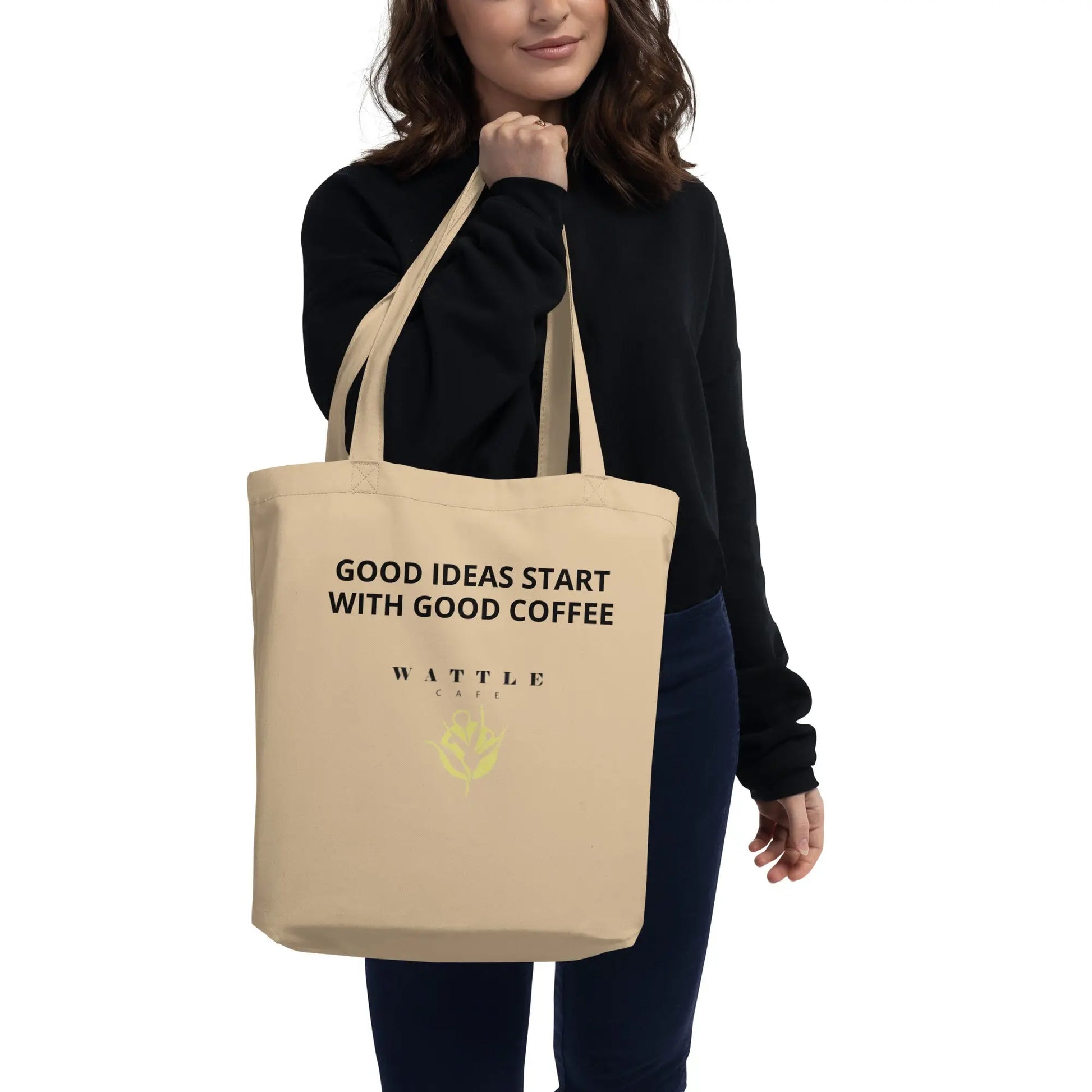 Eco Tote Bag - Good ideas start with good coffee Wattle Cafe