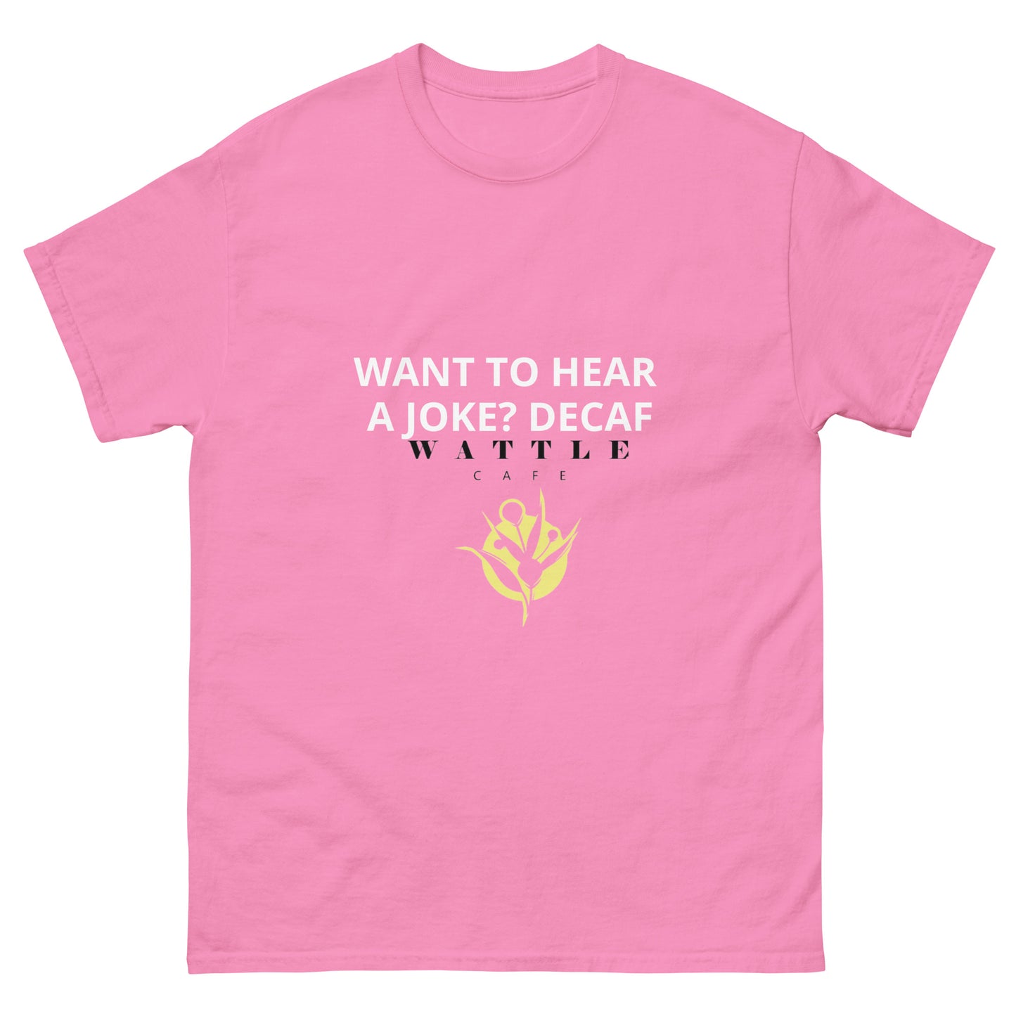 Men's classic tee - Want to  hear a joke? Decaf
